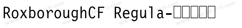 RoxboroughCF Regula字体转换